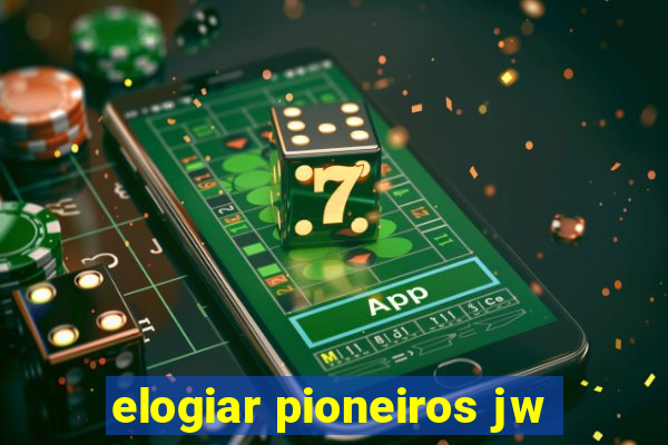 elogiar pioneiros jw